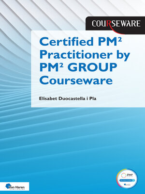 cover image of Certified PM<sup>2</sup> Practitioner by PM<sup>2</sup> GROUP Courseware